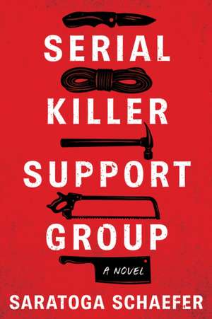 Serial Killer Support Group de Saratoga Schaefer