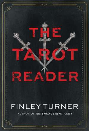 The Tarot Reader: A Novel de Finley Turner