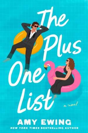 The Plus-One List: A Novel de Amy Ewing