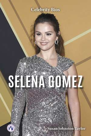 Selena Gomez de Susan Johnston Taylor