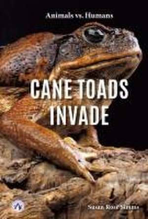 Cane Toads Invade de Susan Rose Simms