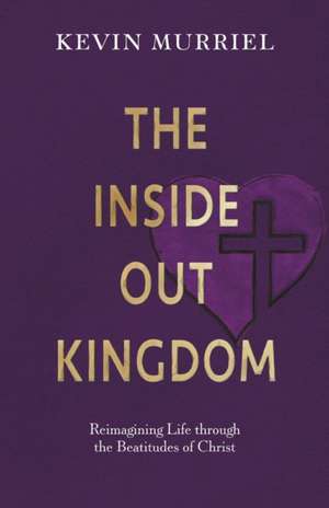 The Inside Out Kingdom de Kevin Murriel