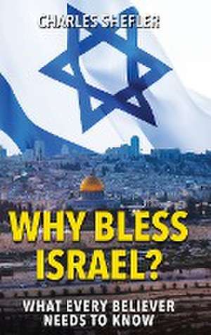 Why Bless Israel de Charles Shefler