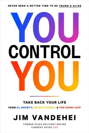 You Control You de Jim Vandehei