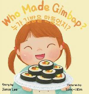 Who Made Gimbap? de Jimin Lee