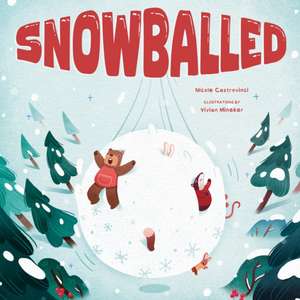 Snowballed de Nicole Castrovinci