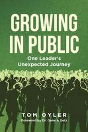 Growing in Public de Tom Oyler