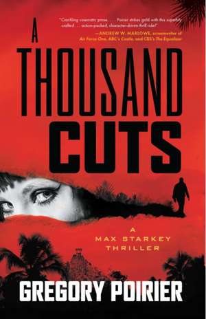 A Thousand Cuts de Gregory Poirier