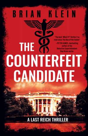 The Counterfeit Candidate de Brian Klein
