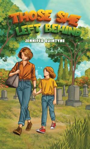 Those She Left Behind de Jennifer Quintyne