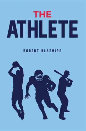 The Athlete de Robert Blaemire