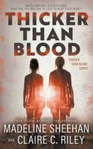 Thicker Than Blood de Madeline Sheehan
