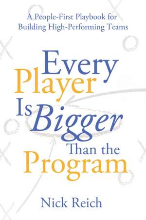 Every Player Is Bigger Than the Program de Nick Reich