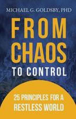 From Chaos to Control de Goldsby