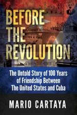 Before the Revolution de Mario Cartaya