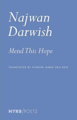 Mend This Hope de Najwan Darwish