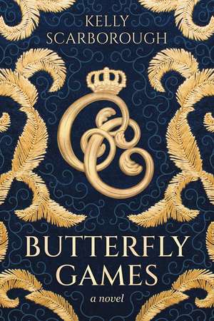 Butterfly Games: A Novel de Kellly Scarborough