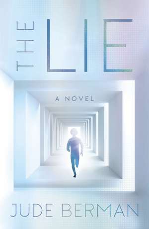 The Lie: A Novel de Jude Berman