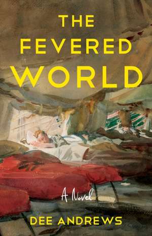The Fevered World de Dee Andrews