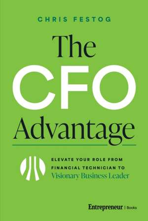 The CFO Advantage de Chris Festog