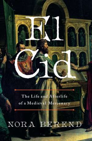 El Cid de Nora Berend