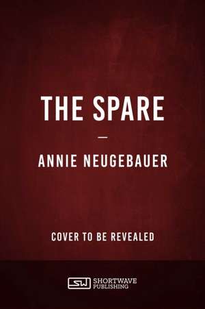 The Spare de Annie Neugebauer