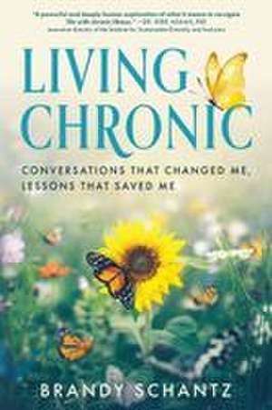 Living Chronic de Brandy Schantz
