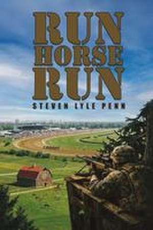 Run Horse Run de Steven Lyle Penn