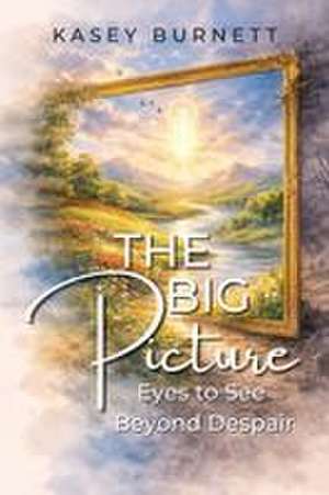 The Big Picture de Kasey Burnett