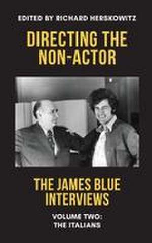 Directing the Non-Actor, Volume Two de James Blue