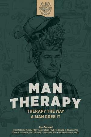 Man Therapy: Therapy the Way a Man Does It de Joe Conrad