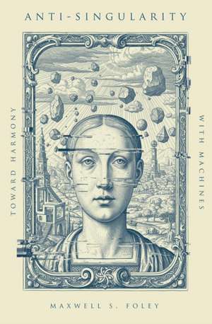 Anti-Singularity de Maxwell S. Foley