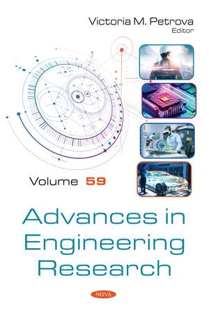 Advances in Engineering Research. Volume 59 de Victoria M. Petrova