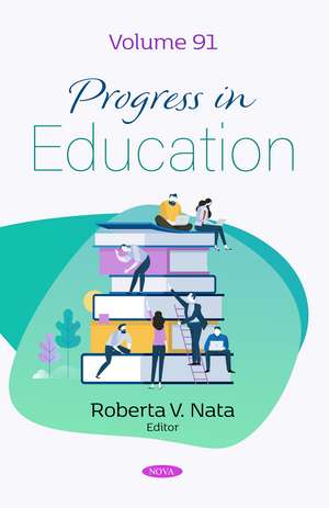 Progress in Education. Volume 91 de Roberta V. Nata