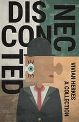 Disconnected de Vivian Herkes