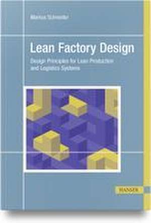 Lean Factory Design de Markus Schneider