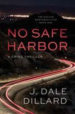No Safe Harbor de J. Dale Dillard