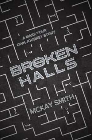 Broken Halls de McKay Smith