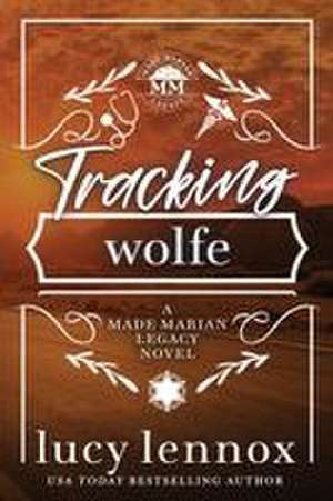 Tracking Wolfe de Lucy Lennox