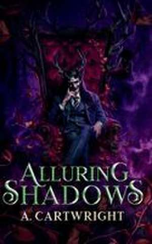 Alluring Shadows de A. Cartwright