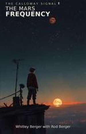 The Mars Frequency de Whitley Berger