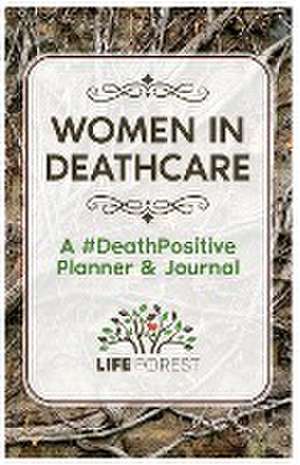 Women in Deathcare de Life Forest