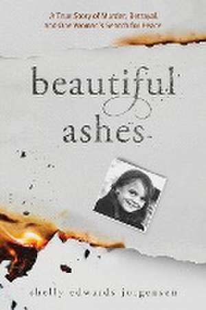 Beautiful Ashes de Shelly Edwards Jorgensen