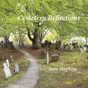 Cemetery Reflections de Jane Hopkins