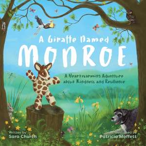 A Giraffe Named Monroe de Sara Church