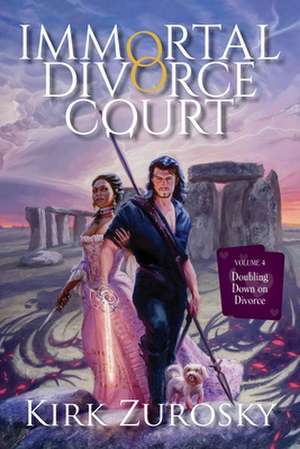 Immortal Divorce Court Volume 4: Doubling Down on Divorce de Kirk Zurosky