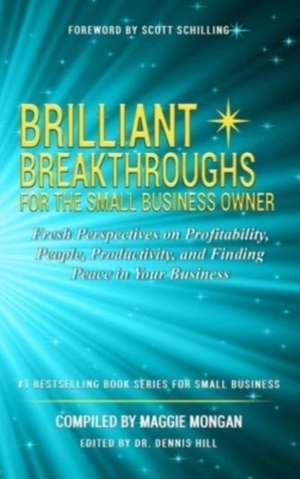 Brilliant Breakthroughs For The Small Business Owner de Maggie Mongan