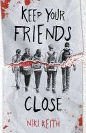 Keep Your Friends Close de Niki Keith