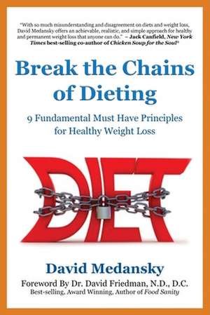 Break the Chains of Dieting de Medansky