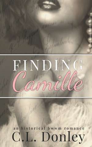 Finding Camille de C L Donley